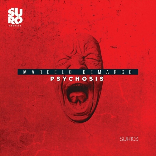 Marcelo Demarco - Psychosis [SUR103]